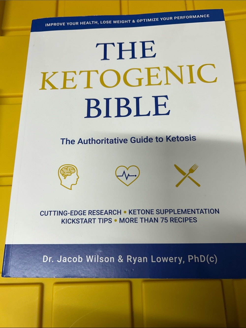 The Ketogenic Bible - The Authoritative Guide to Ketosis (White & Gold)